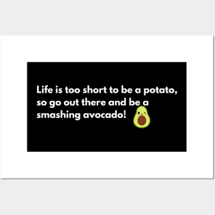 Life is too short to be a potato Posters and Art